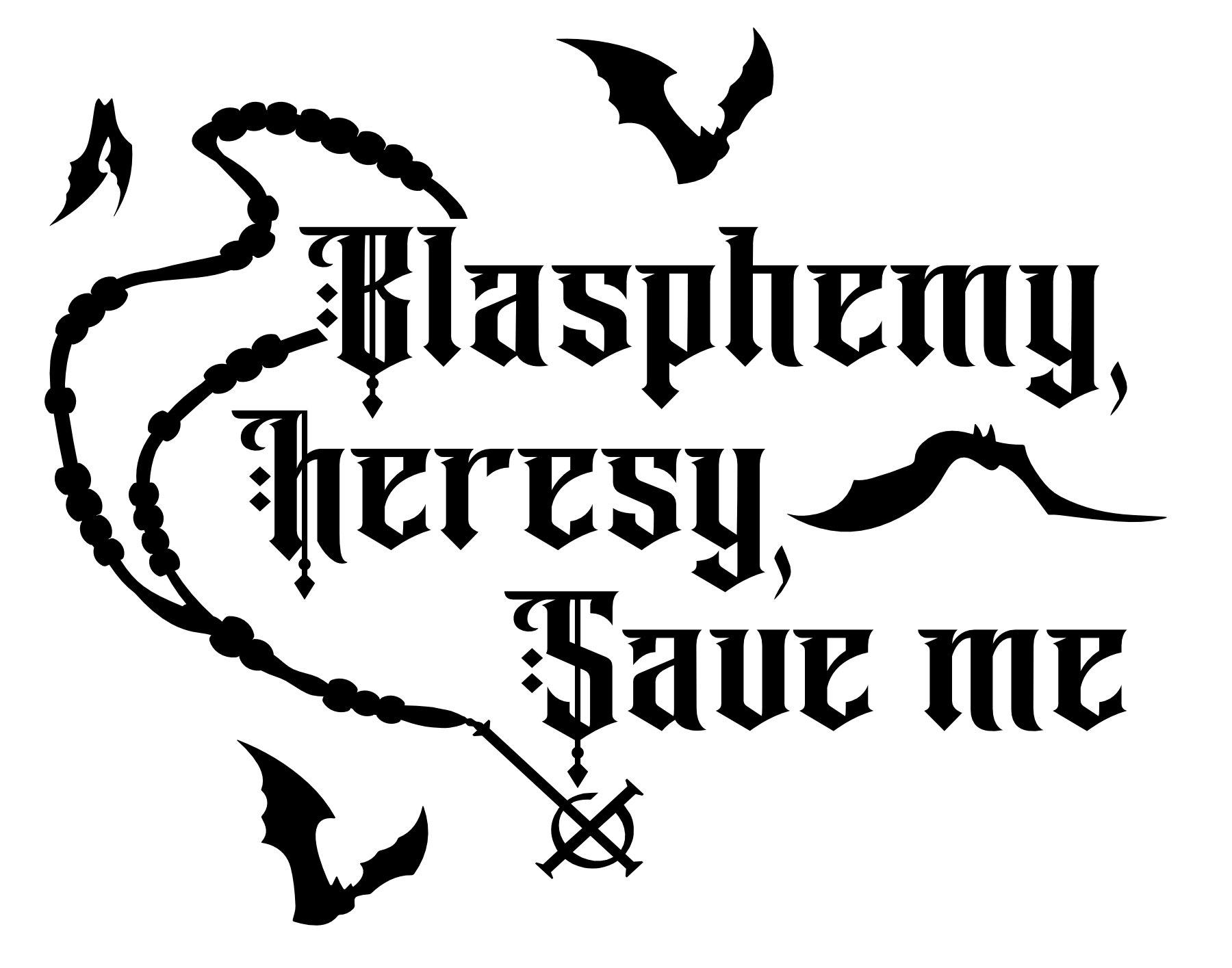 Blasphemy, Heresy, Save Me” Rosary Text Decal